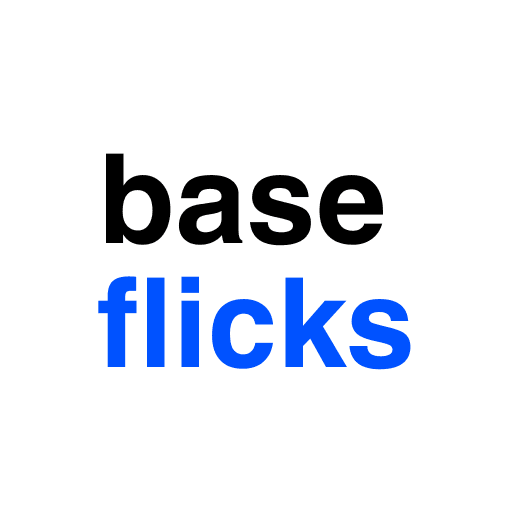 BaseFlicks