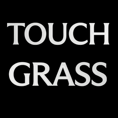 Touch Grass